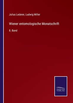 Paperback Wiener entomologische Monatschrift: 8. Band [German] Book