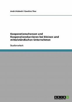 Paperback Kooperationschancen und Kooperationsbarrieren bei kleinen und mittelständischen Unternehmen [German] Book