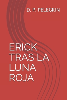 Paperback Erick Tras La Luna Roja [Spanish] Book
