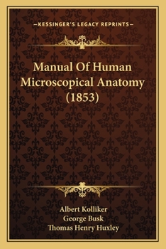 Paperback Manual Of Human Microscopical Anatomy (1853) Book