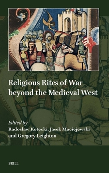 Hardcover Religious Rites of War Beyond the Medieval West Book