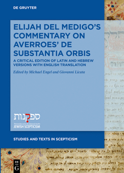 Hardcover Elijah del Medigo's Commentary on Averroes' de Substantia Orbis: A Critical Edition of the Latin and Hebrew Versions Book