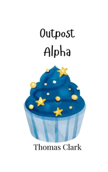 Paperback Outpost Alpha Book