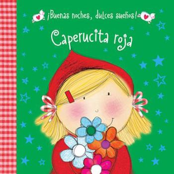 Board book Buenas Noches, Dulces Suenos! Caperucita Roja [Spanish] Book