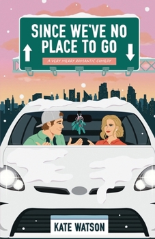 Paperback Since We've No Place to Go: A Very Merry Romantic Comedy Book