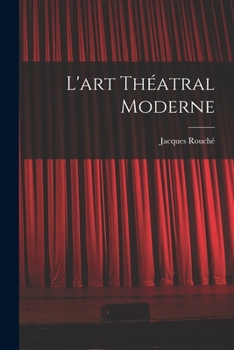 Paperback L'art théatral moderne [French] Book