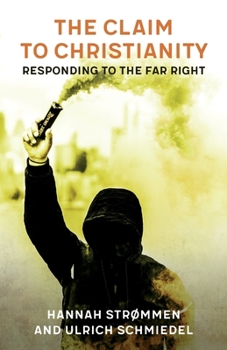 Paperback The Claim to Christianity: Responding to the Far Right Book