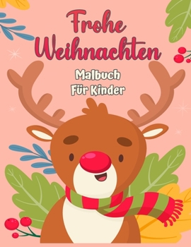 Paperback Frohe Weihnachten Malbuch f?r Kinder 4-8: Fun-F?rbung-Aktivit?ten mit Santa Claus, Rentier, Schneem?nner und vieles mehr [German] Book