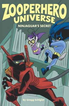 Paperback Zooperhero Universe: Ninjaguar's Secret Book