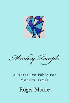 Paperback Monkey Temple: A Narrative Fable For Modern Times Book