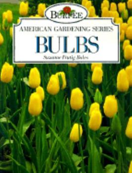 Paperback Burpee American Gardening Series: Bulbs Book