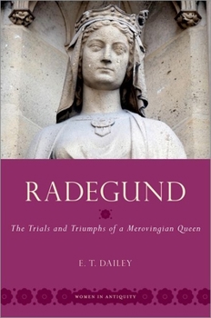 Paperback Radegund: The Trials and Triumphs of a Merovingian Queen Book