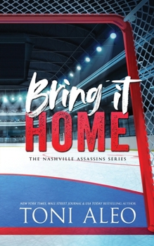 BRING IT HOME (Nashville Assassins: Next Generation) - Book #3 of the Nashville Assassins: Next Generation