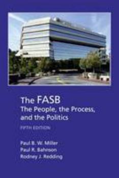 Paperback The FASB: The People, the Process, and the Politics Book