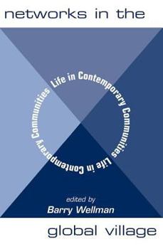 Paperback Networks In The Global Village: Life In Contemporary Communities Book