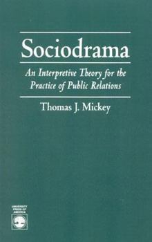 Paperback Sociodrama: An Interpretive Theory for the Practice of Public Relations Book