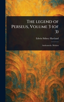 Hardcover The Legend of Perseus, Volume 3 (of 3) Book