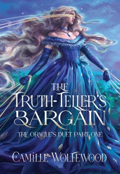 Hardcover The Truth-Teller's Bargain: The Oracle's Duet Part One Book