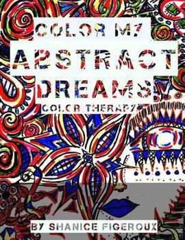 Paperback color my "ABSTRACT DREAMS": abstract Colors Book