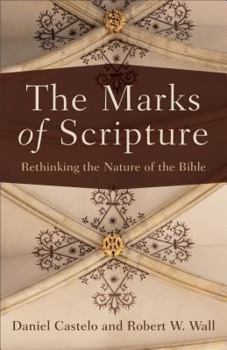 Paperback The Marks of Scripture: Rethinking the Nature of the Bible Book