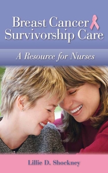 Paperback Breast Cancer Survivorship Care: A Resource for Nurses Book