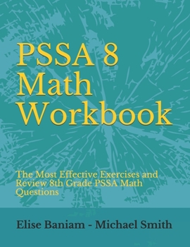 Paperback PSSA 8 Math Workbook: The Most Effective Exercises and Review 8th Grade PSSA Math Questions Book