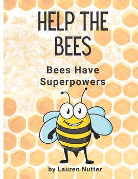 Paperback Help The Bees Book: Bees Have Superpowers Book