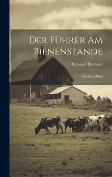 Hardcover Der Führer am Bienenstande: Zweite Auflage [German] Book