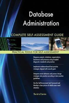 Paperback Database Administration Complete Self-Assessment Guide Book