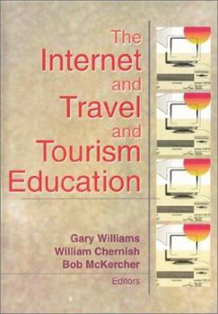 Hardcover The Internet and Travel and Tourism Education Book