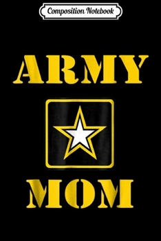 Composition Notebook: U.S. ARMY Proud Mom ARMY  Journal/Notebook Blank Lined Ruled 6x9 100 Pages