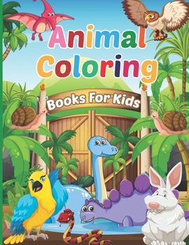 Paperback Animal coloring books for kids: For Kids Aged 3-8 Book