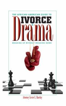 Hardcover The African-American Guide to Divorce & Drama: Breaking Up Without Breaking Down Book