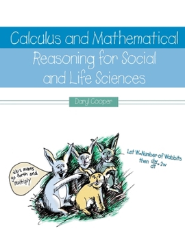 Paperback Calculus and Mathematical Reasoning for Social and Life Sciences Book