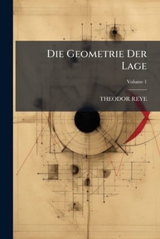 Paperback Die Geometrie Der Lage; Volume 1 [German] Book