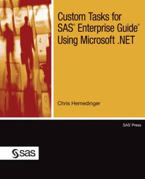 Paperback Custom Tasks for SAS Enterprise Guide Using Microsoft .Net Book