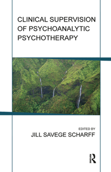 Hardcover Clinical Supervision of Psychoanalytic Psychotherapy Book