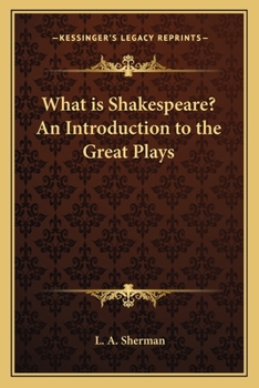 Paperback What is Shakespeare? An Introduction to the Great Plays Book