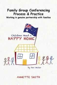 Family Group Conferencing - Process & Practice: Working in Genuine Partnership With Families