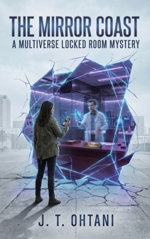 The Mirror Coast: A Multiverse Locked Room Mystery