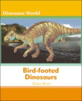 Library Binding Bird-Footed Dinosaurs Book