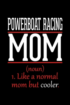 Paperback Powerboat Racing Mom Notebook: Graph Paper Notebook with 120 pages 6x9 perfect as math book, sketchbook, workbook and diary Funny Gift for Powerboat Book