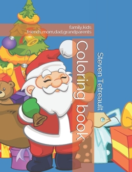 Paperback Christmas Coloring book: family, kids .friends, mom, dad, grandparents Book