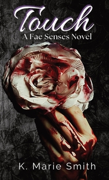 Touch: A Fae Senses novel