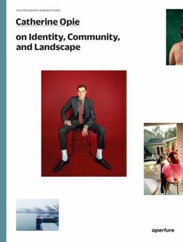 Paperback Catherine Opie: The Photography Workshop Series Book