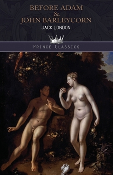 Before Adam & John Barleycorn