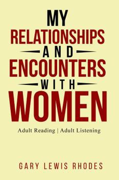 Paperback My Relationships and Encounters with Women Book