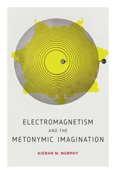 Paperback Electromagnetism and the Metonymic Imagination Book