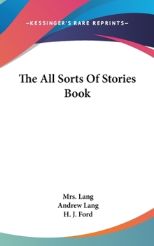 The All Sorts of Stories Book - Book  of the Lang's Fairy Books