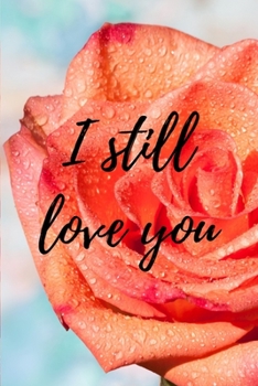 Paperback i Still Love You: Love Notebook Couple Journal Love Story Write Memories Journal for Couples Wedding Or Engagement Gift Book